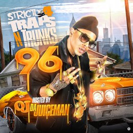 Strictly 4 Traps N Trunks 96 (Hosted By OJ Da Juiceman)